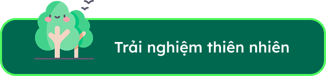 Trải nghiệm thiên nhiên